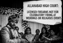 Licence Firearm not for Celebratory Gunfire, Says Allahabad High Court